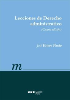 lecciones de derecho administrativo (4ª ed.)-jose esteve pardo-9788415948988