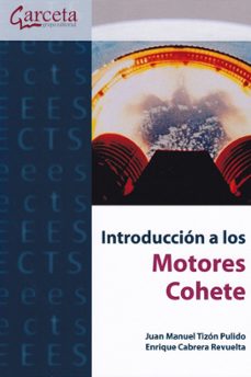 introduccion a los motores cohete-juan manuel tizon pulido-enrique cabrera revuelta-9788416228188