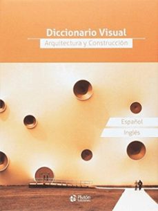 diccionario visual arquitectura y construccion-broto i comerma-9788416239788