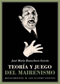 teoria y juego del mairenismo-jose maria bonachera garcia-9788416246588