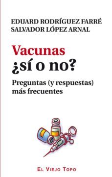 vacunas ¿si o no?-eduardo rodriguez farre-9788416288588