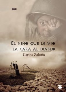 el niño que le vio la cara al diablo-carlos zaloña-9788416340088