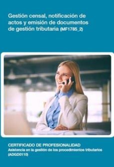 gestion censal, notificacion de actos y emision de documentos de gestion tributaria (mf1785_2)-9788416360888
