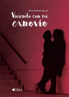 viviendo con mi exnovio (ebook)-nerea romero alcocer-9788416437788
