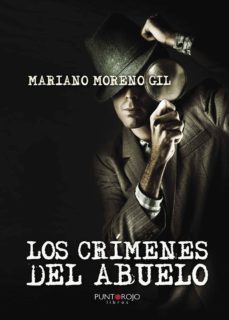 los crimenes del abuelo-mariano moreno gil-9788416439188
