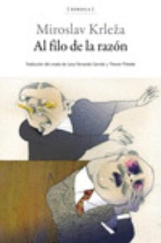 al filo de la razon-miroslav krleza-9788416461288
