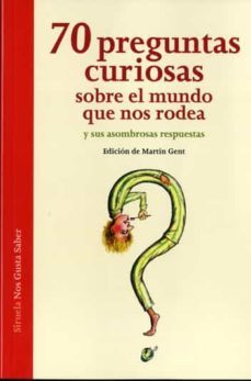 70 preguntas curiosas sobre el mundo que nos rodea-9788416465088