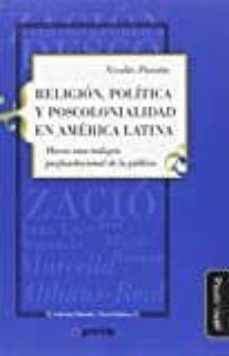religion, politica y poscolonidalidad en america latina-nicolas panotto-9788416467488