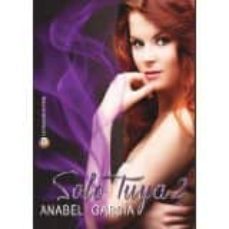 solo tuya ii-anabel garcia-9788416538188