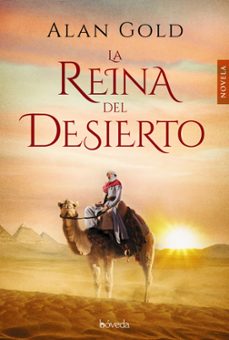 la reina del desierto-alan gold-9788416691388