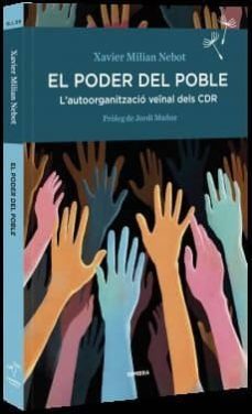 el poder del poble: l autoorganitzacio veinal dels cdr-xavier milian nebot-9788416698288