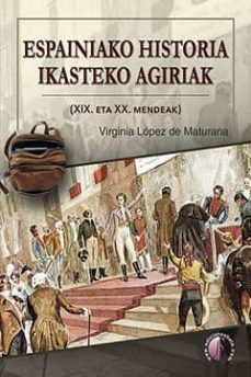 espainiako historia ikasteko agiriak-virginia lopez de maturana-9788416809288
