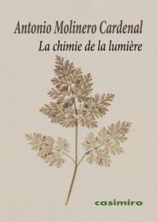 la chimie de la lumiere (fra)-antonio molinero cardenal-9788416868988