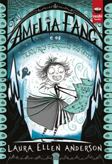 amelia fang e os tesouros perdidos dos yetis-laura ellen anderson-9788416884988