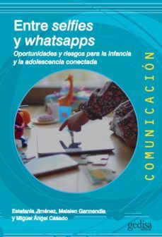 entres selfies y whatsapps (ebook)-estefania jimenez-maialen garmendia-miguel angel casado-9788416919888