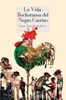 la vida bochornosa del negro carrizo-juan angel cabaleiro-9788416968688