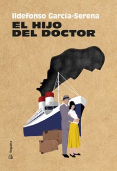 el hijo del doctor-ildefonso garcia serena-9788417137588