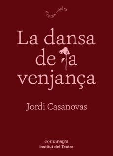 la dansa de la venjança-jordi casanovas guell-9788417188788