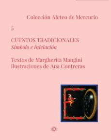 cuentos tradicionales: simbolo e iniciacion (coleccion aleteo de mercurio 5)-margherita mangini-9788417231088