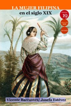 la mujer filipina en el siglo xix (ebook)-vicente barrantes-9788417280888
