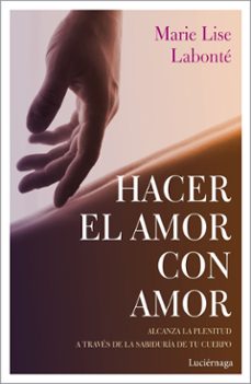 hacer el amor con amor-marie lise labonte-9788417371388
