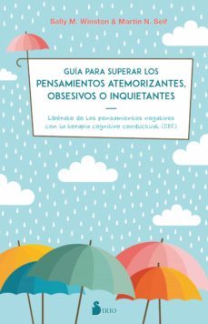guia para superar los pensamientos atemorizantes, obsesivos o inquietantes (ebook)-dra. sally m. winston-9788417399788