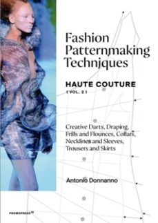 fashion patternmaking techniques haute couture [vol. 2]-antonio donnanno-9788417412388