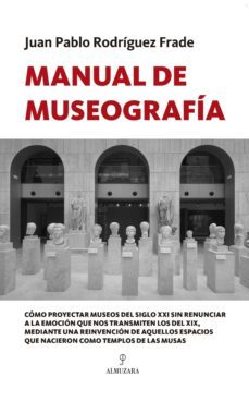manual de museografia-juan pablo rodriguez frade-9788417558888