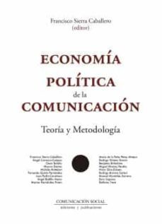 economia politica de la comunicacion-francisco sierra caballero-9788417600488