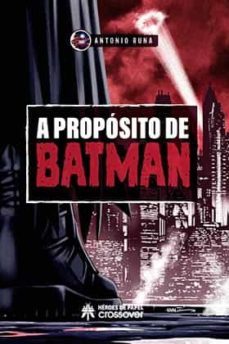 a proposito de batman-antonio runa-9788417649388