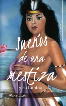 (i.b.d.) sueños de una mestiza y su tambor-muris cueto-9788417772888