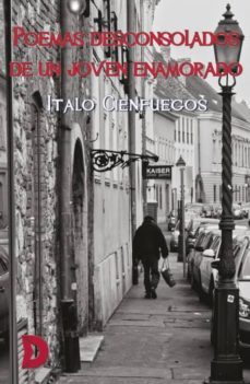 poemas desconsolados de un joven enamorado (ebook)-italo cienfuegos-9788417799588