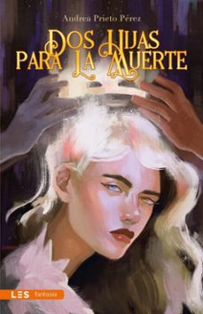 dos hijas para la muerte-andrea prieto-9788417829988