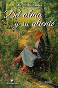 del alma y su aliento-mary paz hernandez-9788417857288