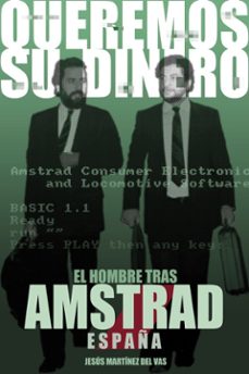 queremos su dinero. el hombre tras amstrad españa-9788417956288