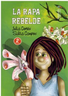 la rapa rebelde-julia cortes-silvia campos-9788417980788