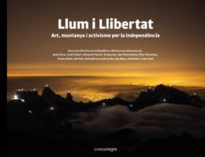 llum i llibertat: art, muntanya i activisme per la independencia-9788418022388