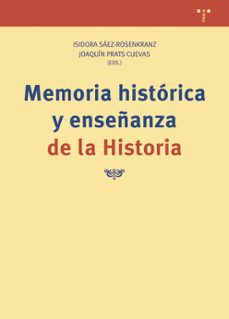 memoria historica y enseñanza de la historia-joaquin prats cuevas-isidora saez rosenkranz-9788418105388