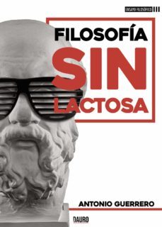 filosofia sin lactosa-antonio guerrero-9788418183188