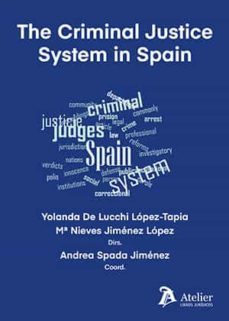 the criminal justice system in spain-yolanda de lucchi lopez tapia-9788418244988