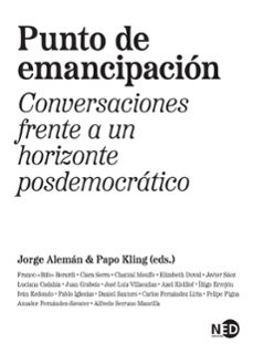 punto de emancipacion; conversaciones frente a un horizonte posdemocratico-jorge aleman-9788418273988