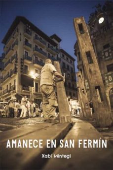 amanece en san fermin (ebook)-xabi mintegi-9788418290688