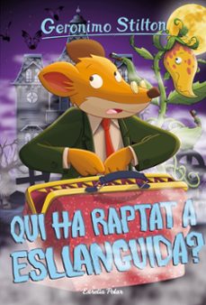 qui ha raptat esllanguida?-geronimo stilton-9788418443688