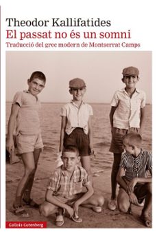 el passat no és un somni-theodor kallifatides-9788418526688