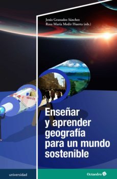 enseñar y aprender geografia para un mundo sostenible (ebook)-jesus granados sanchez-rosa maria medir huerta-9788418615788