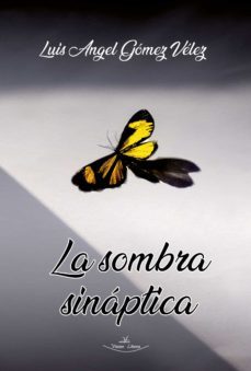 la sombra sinaptica (ebook)-luis angel gomez velez-9788418678288