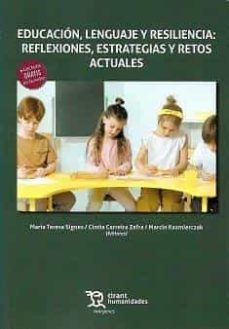 educacion, lenguaje y resiliencia: reflexiones, estrategias y retos actuales-9788418802188