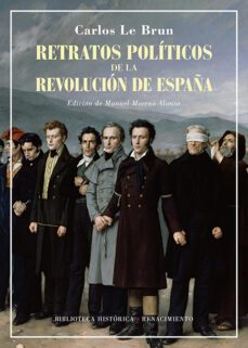retratos politicos de la revolucion de españa-carlos le brun-9788418818288