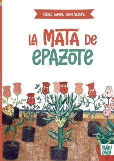 la mata de epazote-alexis lopez carrizalez-9788418911088