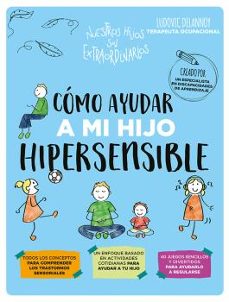 como ayudar a mi hijo supersensible-ludovic delannoy-9788418956188